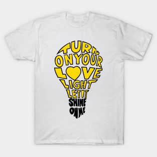 Lovelight: Let It Shine On Me Gratenuts T-Shirt